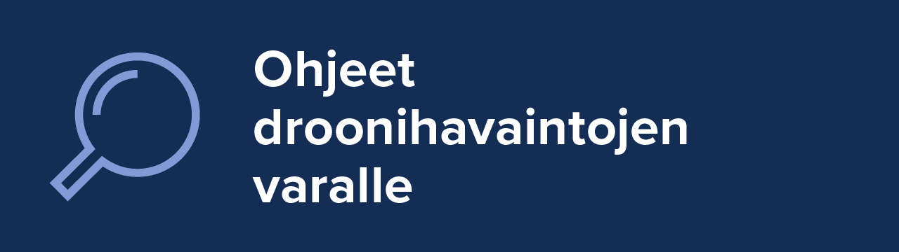 Ohjeet droonihavaintojen varalle.